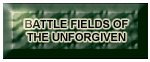 Battle Fields of the Unforgiven