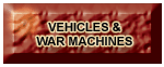 Vehicles and Warmachines